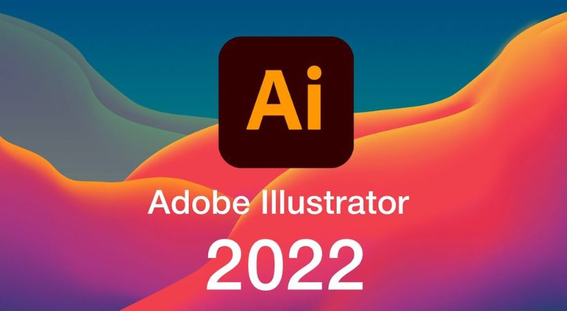 Dowload Adobe Illustrator 2022 Tải Adobe Illustrator 2022 Hướng dẫn cài đặt Adobe Illustrator 2022